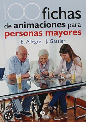 100 Fichas De Animaciones Para Personas Mayores.