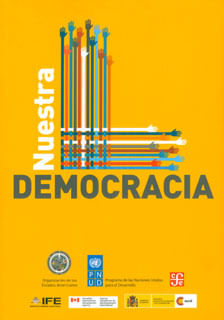 Nuestra democracia Programa de la Naciones Unidas para el desarrollo secretaría general de la organización de los Estados Americanos