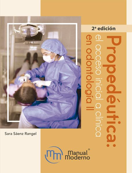 Propedéutica el acceso inicial a clínica en odontología II