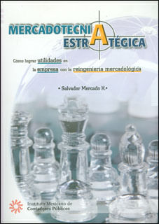 Mercadotecnia estratégica Como lograr utilidades en la empresa con la reingeniería mercadológica