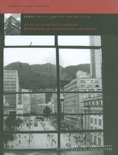 Edificio Francisco Camacho un momento un entorno y una arquitectura