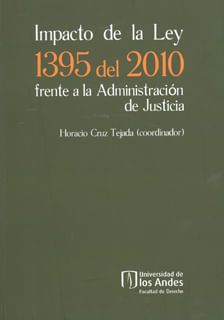 Impacto de la ley 1395 del 2010 frente a la administración de Justicia