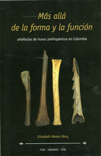 702_mas_alla_de_la_forma_y_la_funcion_artefactos_de_hueso_prehispanicos_en_colombia