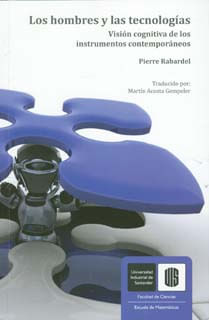 Los hombres y las tecnologías Visión cognitiva de los instrumentos contemporáneos