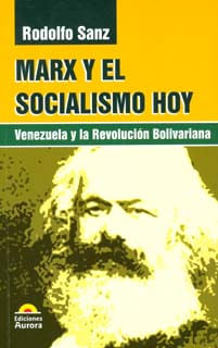 Marx y el socialismo hoy Venezuela y a la Revolución Bolivariana