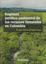 regimen-juridico-ambiental-de-los-recursos-forestales-en-colombia-investigacion-9789587904222-uext
