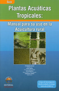 Plantas acuáticas tropicales manual para su uso en la acuicultura rural