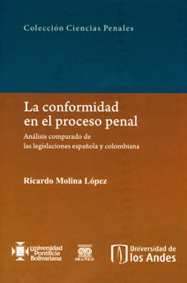 La conformidad en el proceso penal Análisis comparado de las legislaciones española y colombiana