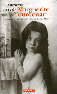 El mundo según Marguerite Yourcenar