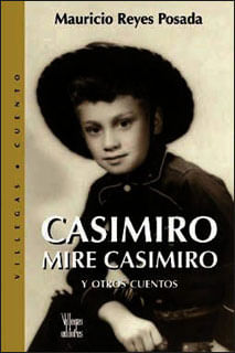 Casimiro mire Casimiro Y otros cuentos
