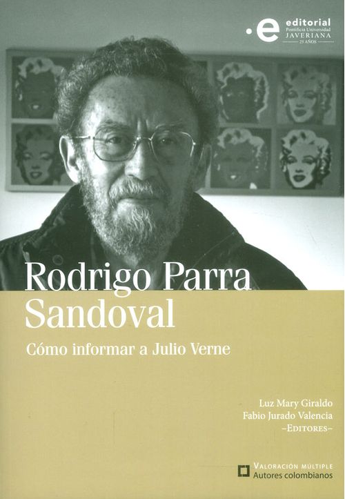 Rodrigo Parra Sandoval Cómo informar a Julio Verne
