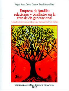 Empresa de familia: relaciones y conflictos en la transición generacional. Una aproximación desde la psicología organizacional y del trabajo