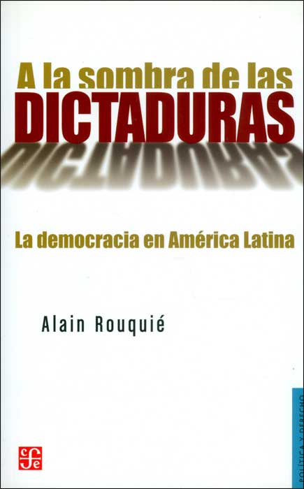 A la sombra de las dictaduras la democracia en América Latina