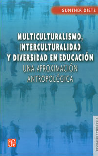 Multiculturalismo interculturalidad y diversidad en educación Una aproximación antropológica