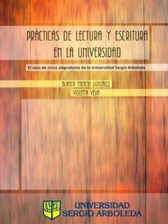Prácticas de lectura y escritura en la universidad El caso de cinco asignaturas de la Universidad Sergio Arboleda