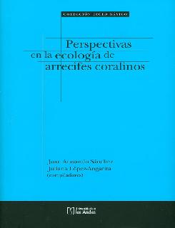 Perspectivas en la ecología de los arrecifes coralinos