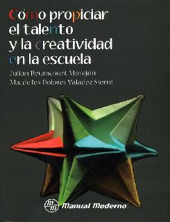 Cómo propiciar el talento y la creatividad en la escuela