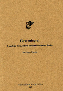 Furor mineral a idade da terra última película de Glauder Rocha