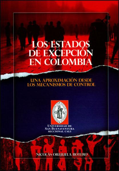 Los estados de excepción en Colombia una aproximación desde los mecanismos de control