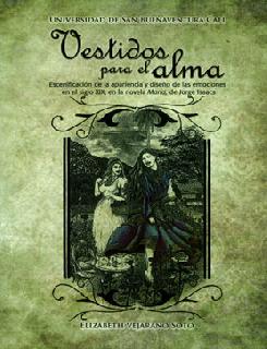 Vestidos para el alma escenificación de la apariencia y diseño de las emociones en el siglo XIX en la novela María de Jorge Isaacs