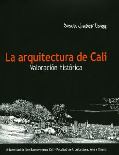 La arquitectura de Cali Valoración histórica