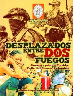 Desplazados entre dos fuegos Guerra y paz en Florida Valle del Cauca Colombia