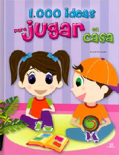 1.000 ideas para jugar en casa