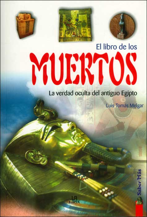 El libro de los muertos: la verdad oculta del antiguo Egipto