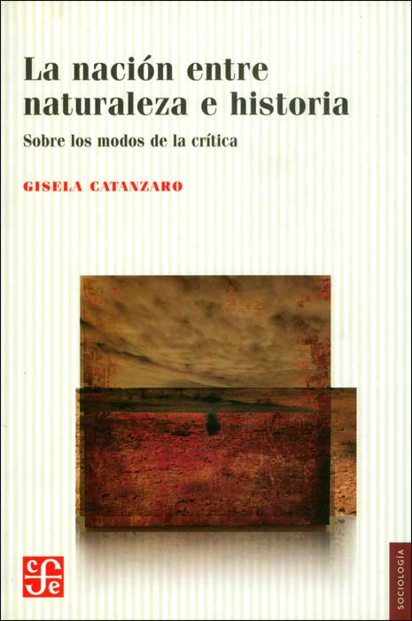 La nación entre naturaleza e historia Sobre los modos de la crítica