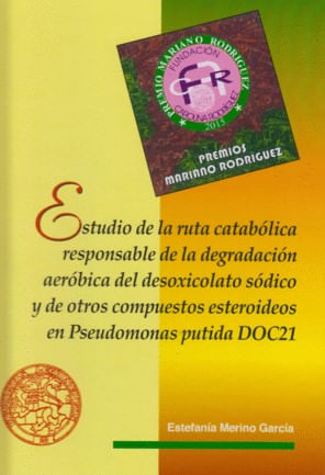 Estudio De La Ruta Catabólica Responsable De La Degradación Aeróbica Del Desoxicolato Sódico Y De Otros Compuestos Esteroideos En Pseudomonas ...