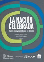 la-nacion-celebrada-marca-pais-y-ciudadanias-en-disputa-9789972574146-peru-silu