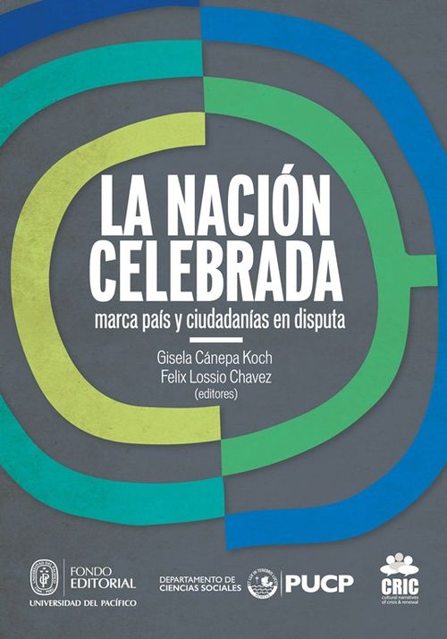 La Nación Celebrada Marca País Y Ciudadanías En Disputa
