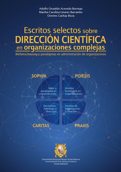 Escritos Selectos Sobre Dirección Científica En Organizaciones Complejas Weltanschauung Y Paradigmas En Administración De Organizaciones