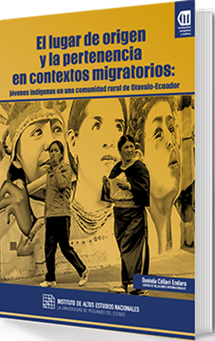 El Lugar De Origen Y La Pertenencia En Contextos Migratorios Jovénes Indígenas En Una Comunidad Rural De Otavalo