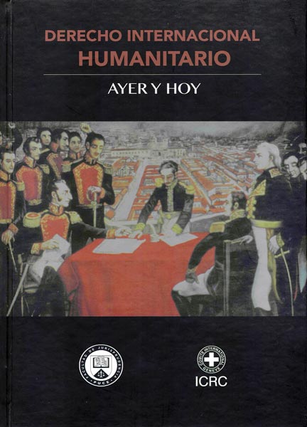 Derechos Internacional Humanitario Ayer Y Hoy