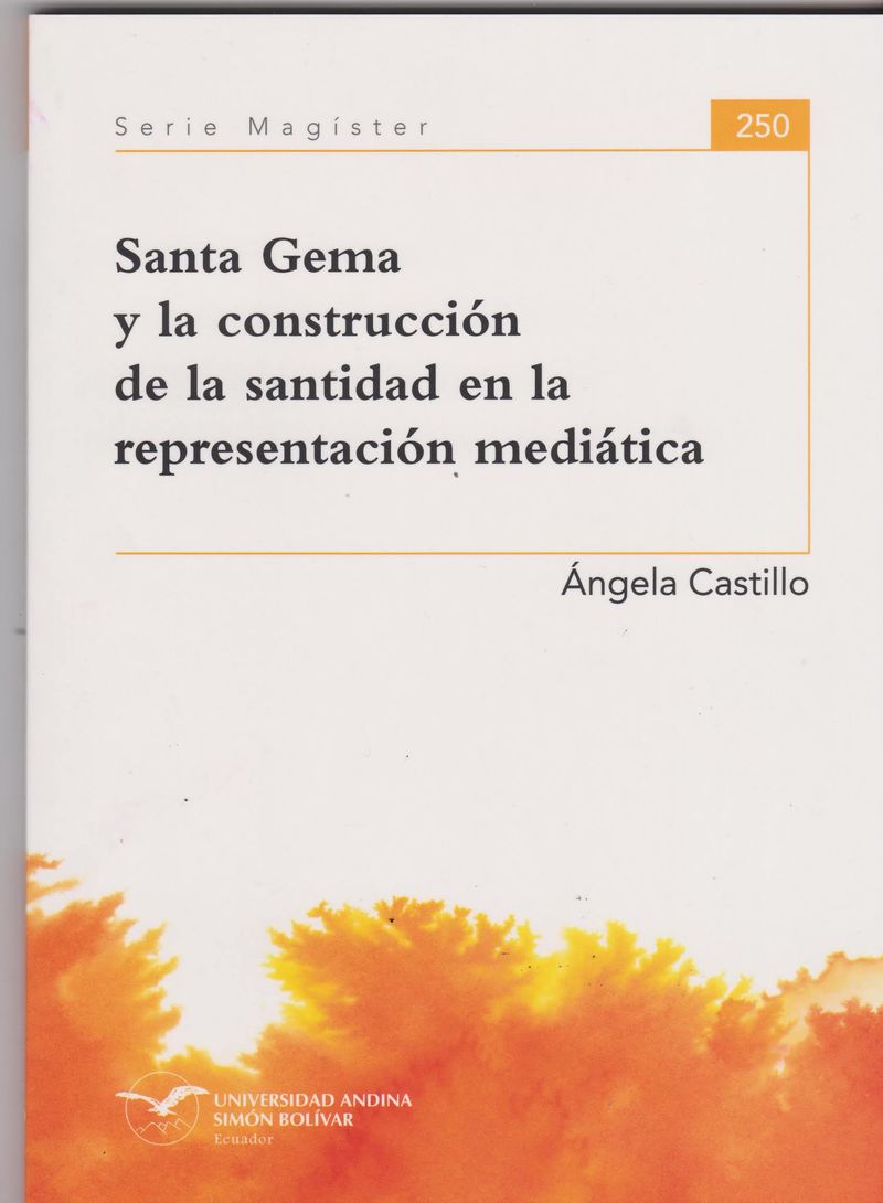 santa-gema-y-la-construccion-de-la-santidad-en-la-representacion-mediatica-9789978199466-ecuador-silu
