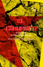 el-comunista-el-testimonio-de-edgar-campos-cabezas-9789968487580-costa-rica-silu