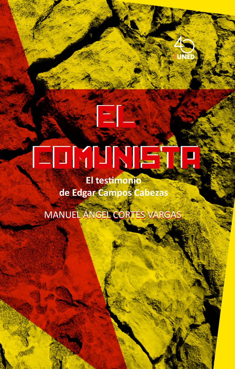 el-comunista-el-testimonio-de-edgar-campos-cabezas-9789968487580-costa-rica-silu