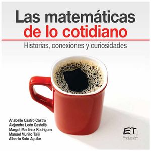 Las Matemáticas De Lo Cotidiano: Historias, Conexiones Y Curiosidades