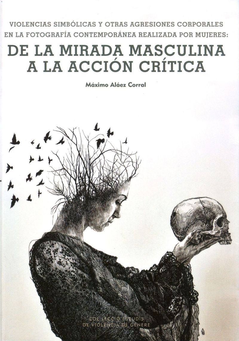 violencias-simbolicas-y-otras-agresiones-corporales-en-la-fotografia-contemporanea-realizada-por-mujeres-de-la-mirada-masculina-a-la-accion-critica-9788483843871-espana-silu