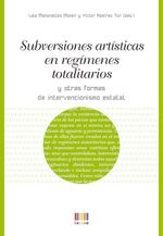 subversiones-artisticas-en-regimenes-totalitarios-y-otras-formas-de-intervensionismo-estatal-9788483843918-espana-silu
