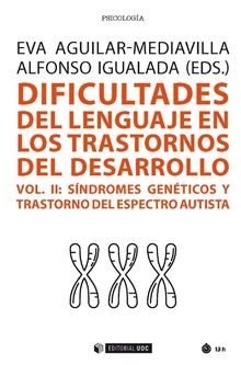 dificultades-del-lenguaje-en-los-trastornos-del-desarrollo-vol-ii-sindrome-geneticos-y-trastorno-del-espectro-autista-9788491805281-espana-silu
