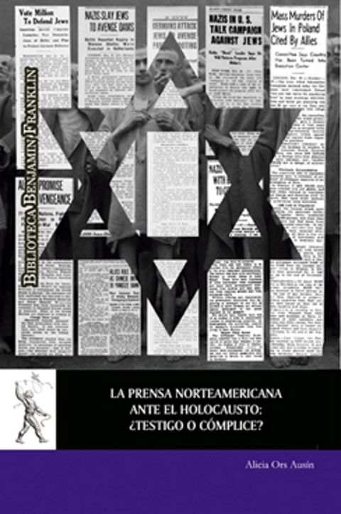 La Prensa Norteamericana Ante El Holocausto ¿Testigo O Cómplice?