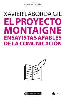 el-proyecto-montaigne-ensayistas-afables-de-la-comunicacion-9788491804369-espana-silu