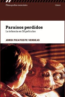 Paraísos Perdidos La Infancia En 50 Películas