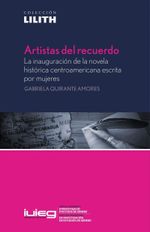 artistas-del-recuerdo-la-inauguracion-de-la-novela-historica-centroamericana-escrita-por-mujeres-9788413020044-espana-silu