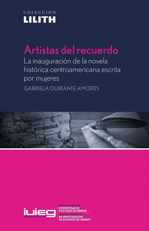 Artistas Del Recuerdo La Inauguración De La Novela Histórica Centroamericana Escrita Por Mujeres