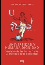 universidad-y-humana-dignidad-verdades-de-las-letras-frente-al-mercado-de-la-posverdad-9788433863416-espana-silu