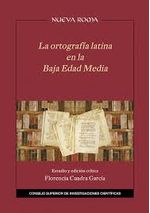 la-ortografia-latina-en-la-baja-edad-media-9788400103651-espana-silu