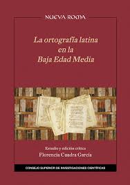 La Ortografía Latina En La Baja Edad Media